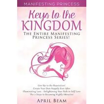 Manifesting Princess - Keys to the Kingdom (Manifesting Princess)