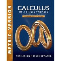 Calculus of a Single Variable: Early Transcendental Functions, International Metric Edition