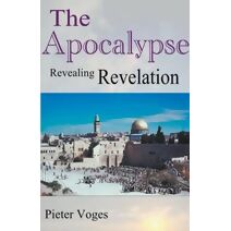 Apocalypse, Revealing Revelation (Original Christianity)