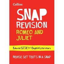 Romeo and Juliet: Edexcel GCSE 9-1 English Literature Text Guide (Collins GCSE Grade 9-1 SNAP Revision)