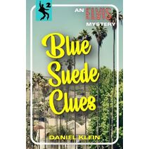Blue Suede Clues (Elvis Mysteries)