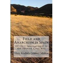 Field and Anarchism in Spain (Spanish Revolution)