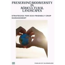 Preserving Biodiversity in Agricultural Landscapes