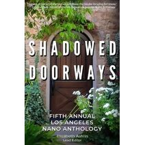 Shadowed Doorways (Nano Los Angeles Anthology)