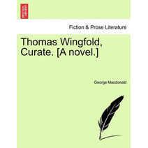Thomas Wingfold, Curate. [A Novel.]