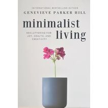 Minimalist Living (Simple & Creative Living)