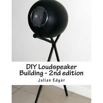 DIY Loudspeaker Building - 2nd edition
