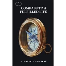 Compass To A Fulfilled life