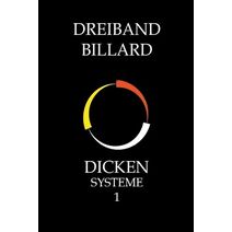 Dreiband Billard - Dicken Systeme 1 (Dicken Systeme)
