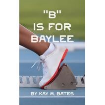 B is for Baylee
