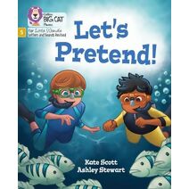 Let's Pretend! (Big Cat Phonics for Little Wandle Letters and Sounds Revised)