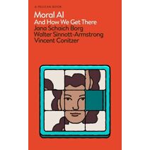 Moral AI (Pelican Books)