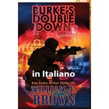 Burkes Double Down, in italiano (Bob Burke Suspense Novels)