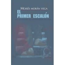 primer escal�n. Una selecci�n de mis primeros relatos.