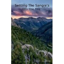 Into The FIre (Settling the Sangre's)