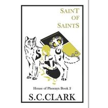 Saint of Saints (House of Phoenyx)