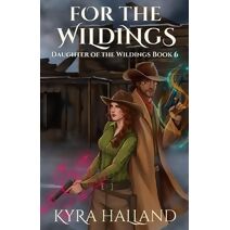For the Wildings (Daughter of the Wildings)