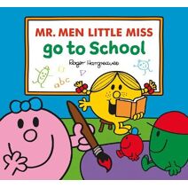 Mr. Men Little Miss Go To School (Mr. Men & Little Miss Everyday)