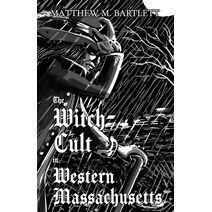 Witch-Cult in Western Massachusetts (Witch-Cult in Western Massachusetts)