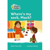 Where's my sock, Mack? (Collins Peapod Readers)