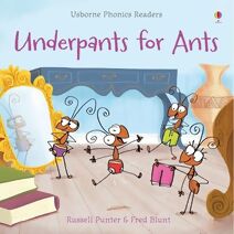 Underpants for Ants (Phonics Readers)