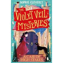 Case of High Stakes (Violet Veil Mysteries)