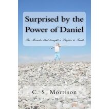Surprised by the Power of Daniel