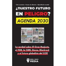 ?Nuestro Futuro en Peligro? Agenda 2030