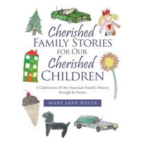 Cherished Family Stories for Our Cherished Children
