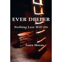 Ever Deeper (Mystical Traveler)