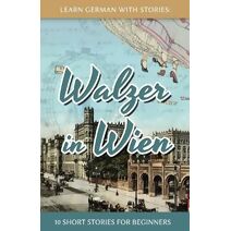 Learn German With Stories (Dino Lernt Deutsch - Simple German Short Stories for Beginners)