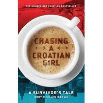 Chasing a Croatian Girl