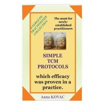 Simple TCM Protocols (Energetic Practitioner Collection)