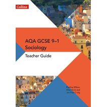 AQA GCSE 9-1 Sociology Teacher Guide (AQA GCSE (9-1) Sociology)