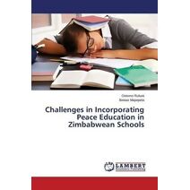 Challenges in Incorporating Peace Education in Zimbabwean Schools