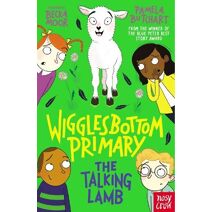 Wigglesbottom Primary: The Talking Lamb (Wigglesbottom Primary)