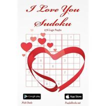 I Love You Sudoku - 276 Logic Puzzles (Sudoku Special Occasions)