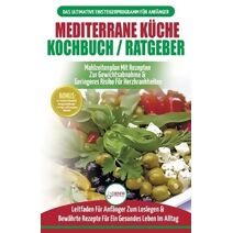 Mediterrane Kuche Kochbuch / Ratgeber