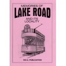 Memories of Lake Road and Its Locality