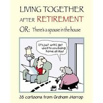 Living Together After Retirement (Living Together After Retirement)