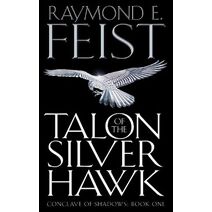 Talon of the Silver Hawk (Conclave of Shadows)