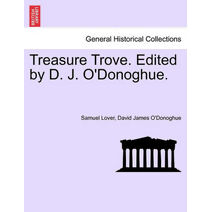 Treasure Trove. Edited by D. J. O'Donoghue.