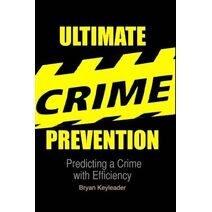 Ultimate Crime Prevention