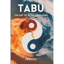 TABU (The Art of Being Unleashed)