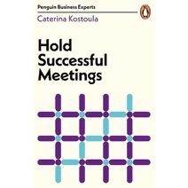 Hold Successful Meetings (Penguin Business Experts Series)