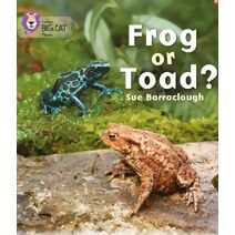 Frog or Toad? (Collins Big Cat Phonics)