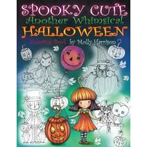 Spooky Cute - Another Whimsical Halloween Coloring Book