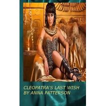 Cleopatra's Last Wish