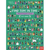 British Museum: Find Tom in Time, Michelangelo's Italy (Find Tom in Time)