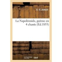 La Napoleonide, Poeme En 4 Chants